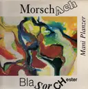 LP - Mani Planzer, MorschAchblasorCHester - MorschAchblasorCHester