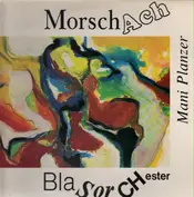 Mani Planzer, MorschAchblasorCHester