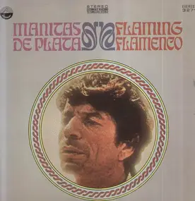 Manitas de Plata - Flaming Flamenco