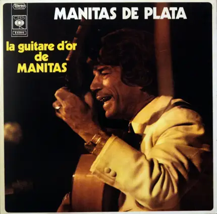 Manitas De Plata - La Guitare D'Or De Manitas