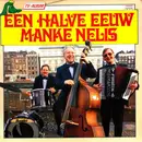 LP - Manke Nelis - Een Halve Eeuw Manke Nelis - Gatefold