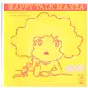 7inch Vinyl Single - Manna - Happy Talk