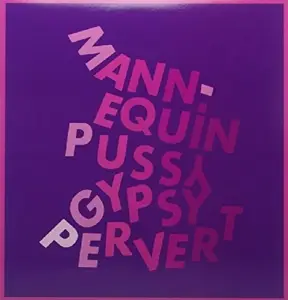 Mannequin Pussy - Gypsy Pervert
