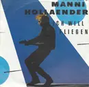 7inch Vinyl Single - Manni Holländer - Ich Will Fliegen