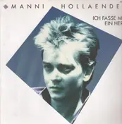Manni Holländer - Ich Fasse Mir Ein Herz