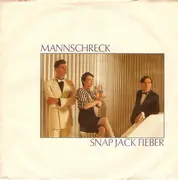 7inch Vinyl Single - Mannschreck - Snap Jack Fieber