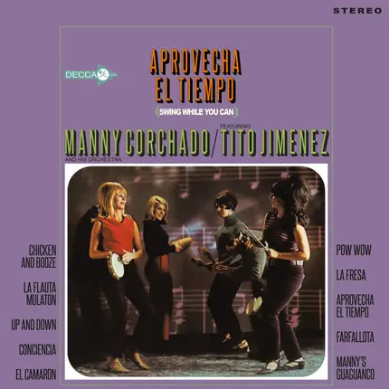 Manny Corchado And His Orchestra Featuring Tito Jimenez - Aprovecha El Tiempo
