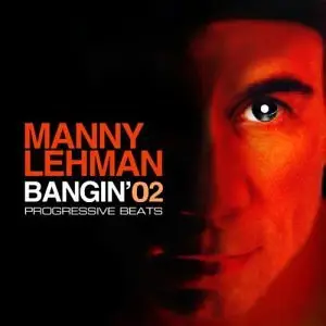 Manny Lehman - Bangin' 02: Progressive Beats