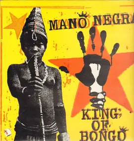 Mano Negra - King of Bongo