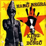 CD - Mano Negra - King Of Bongo