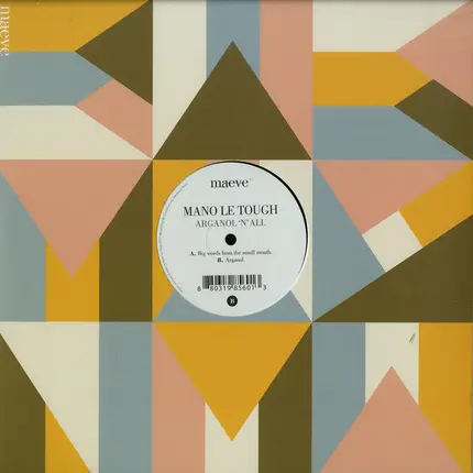 Mano Le Tough - Arganol 'N' All