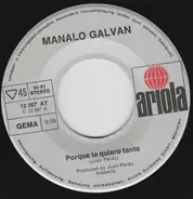 Manolo Galván - Porque Te Quiero Tanto / Vagabundo