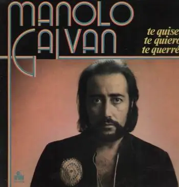 Manolo Galvan - Te Quiste, te quiero,to querre