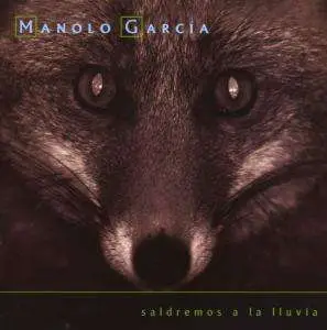 Manolo Garcia - Saldremos a la Lluvia