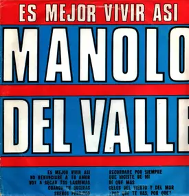 Manolo Del Valle (Orquesta Egrem) - Es Mejor Vivir Asi