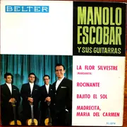 7inch Vinyl Single - Manolo Escobar Y Sus Guitarras - La Flor Silvestre / Rocinante / Bajito El Sol / Madrecita, Maria Del Carmen