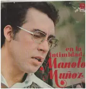 Manolo Muñoz - En la Intimidad