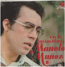 Manolo Muñoz - En la Intimidad
