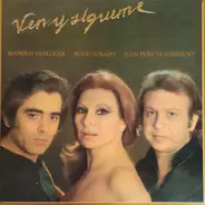 Manolo Sanlúcar , Rocio Jurado , El Lebrijano - Ven y Sígueme