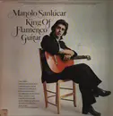 LP - Manolo Sanlúcar - King Of Flamenco Guitar