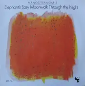 Manos Tsangaris - Elephant's Easy Moonwalk Through The Night