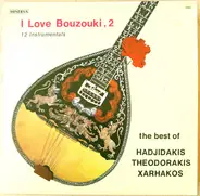 Manos Hadjidakis - Mikis Theodorakis - Xarhakos - I Love Bouzouki, 2 (12 Instrumentals)