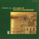 LP - Manos Hadjidakis - Greece Is... The Music Of Manos Hadjidakis