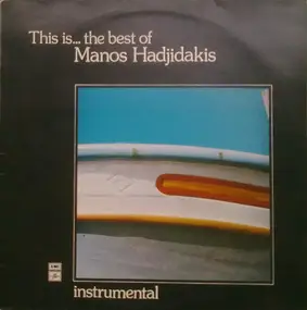 Manos Hadjidakis - This Is... The Best Of Manos Hadjidakis (Instrumental)