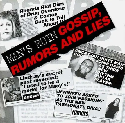 MAN'S RUIN - GOSSIP, RUMORS AND LIES