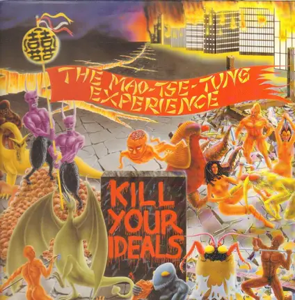 Mao Tse Tung Experience - Kill Your Ideals