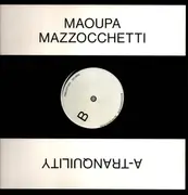 12inch Vinyl Single - Maoupa Mazzocchetti - A-Tranquility - EP
