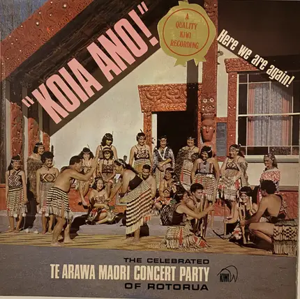 Maori Concert Party - Koia Ano! Here We Are Again!