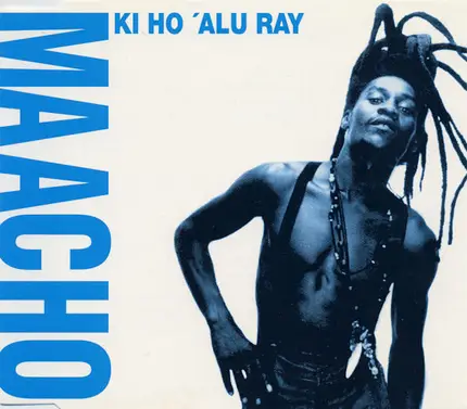 Maacho - Ki Ho 'Alu Ray