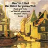 CD - Maarten 't Hart - Das Wüten Der Ganzen Welt (Musik Und Texte, Auf Deutsch Gelesen Von Maarten 't Hart)