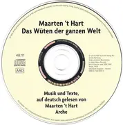 CD - Maarten 't Hart - Das Wüten Der Ganzen Welt (Musik Und Texte, Auf Deutsch Gelesen Von Maarten 't Hart)