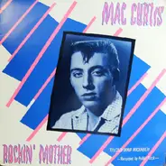 Mac Curtis - Rockin' Mother