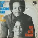 7inch Vinyl Single - Mac And Katie Kissoon - Keep On Laughing Baby