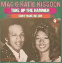 7inch Vinyl Single - Mac And Katie Kissoon - Take Up The Hammer