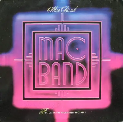Mac Band Featuring The McCampbell Brothers - Mac Band Featuring The McCampbell Brothers