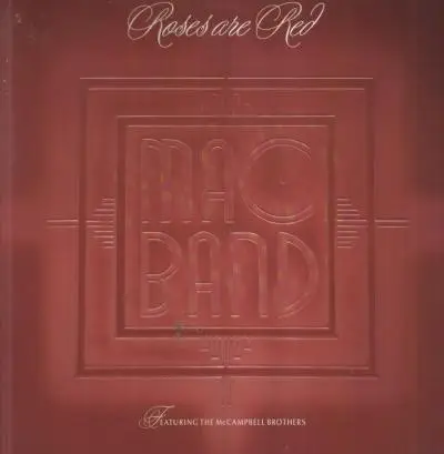 Mac Band Featuring The McCampbell Brothers - Roses Are Red