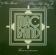 Mac Band Featuring The McCampbell Brothers - Thats The Way I Look At Love