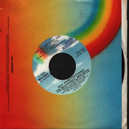 Mac Band Featuring The McCampbell Brothers - Got To Get Over You