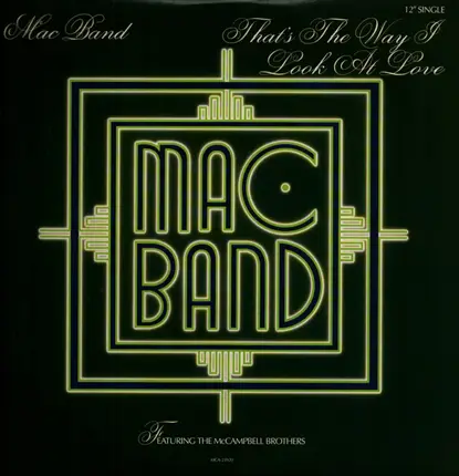 Mac Band Featuring The McCampbell Brothers - Thats The Way I Look At Love