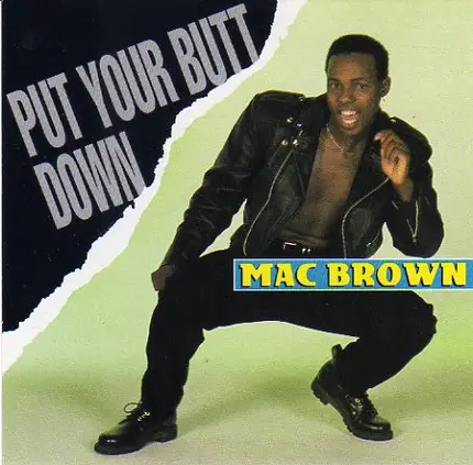 Mac Brown - Put Your Butt Down