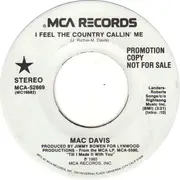 7inch Vinyl Single - Mac Davis - I Feel The Country Callin' Me