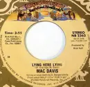 7inch Vinyl Single - Mac Davis - Lying Here Lying