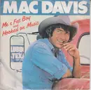 7inch Vinyl Single - Mac Davis - Me And Fat Boy  /  Hooked On Music