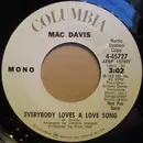 7inch Vinyl Single - Mac Davis - Everybody Loves A Love Song