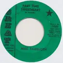7inch Vinyl Single - Mac Faircloth - Part Time Sweetheart / Who But You