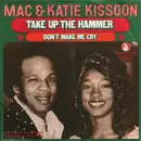 7inch Vinyl Single - Mac & Katie Kissoon - Take Up The Hammer / Don´t Make Me Cry